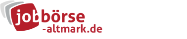Jobbörse Altmark - Aktuelle Stellenangebote in Ihrer Region